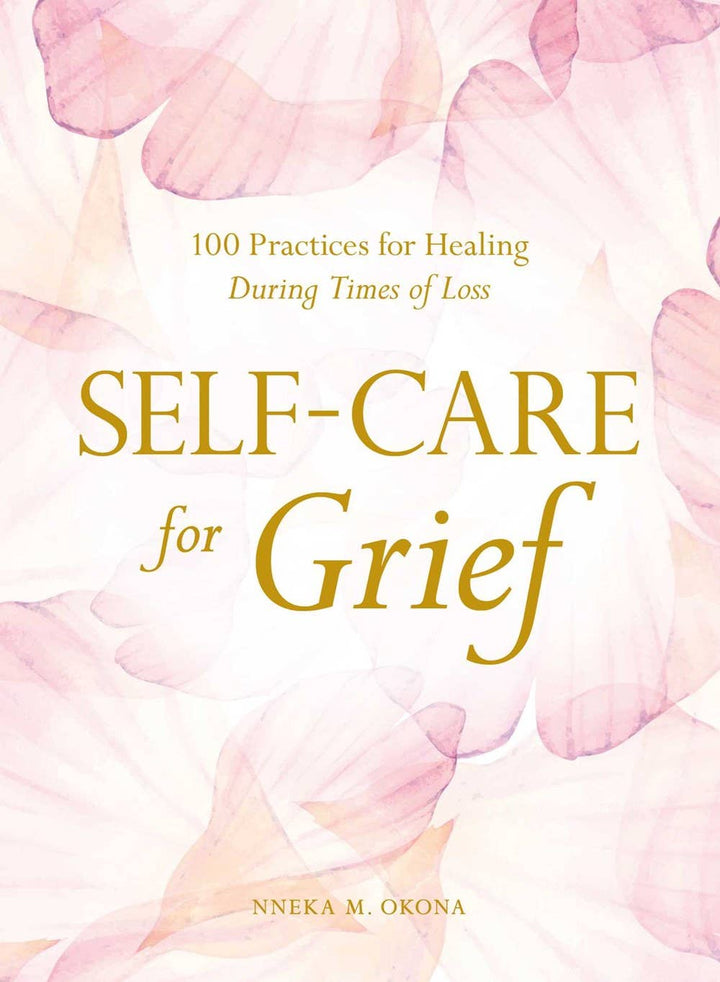 Self-Care for Grief: Healing During Times of Loss